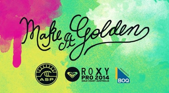Make it Golden – Roxy Pro Gold Coast 2014